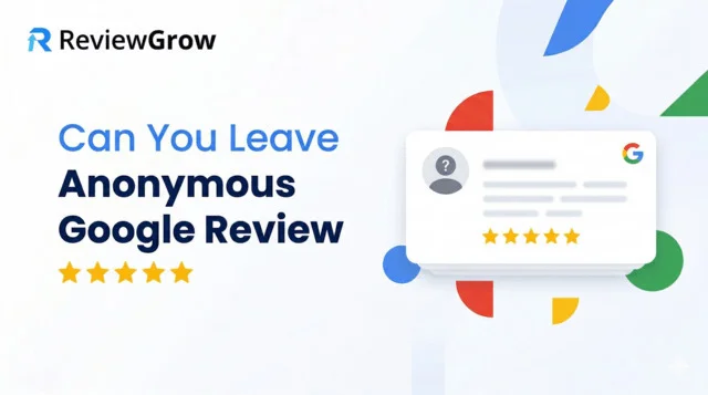 can you leave anonymous google review